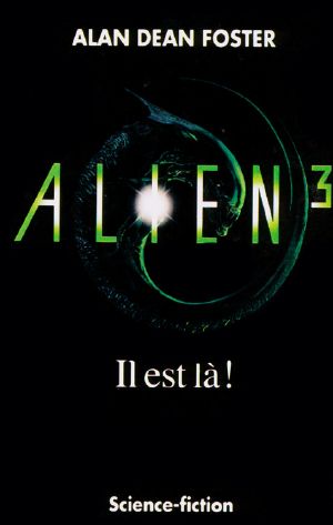 [Un livre Un film 01] • [Alien Movie Novelizations 03] • Alien 3